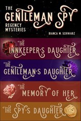 The Gentleman Spy Regency Mysteries - Bianca M. Schwarz - 9781771684071