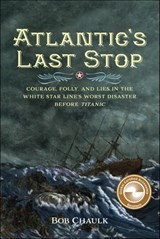 Atlantic's Last Stop - Bob Chaulk - 9781774710111