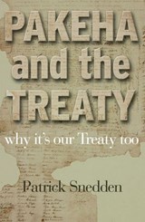 Pakeha and the Treaty - Patrick Snedden - 9781775531982