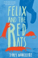 Felix and the Red Rats - James Norcliffe - 9781775533252