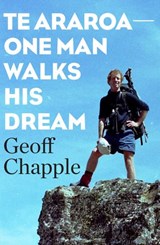 Te Araroa The New Zealand Trail - Geoff Chapple - 9781775537434