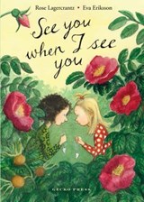 See You When I See You - Rose Lagercrantz ; Eva Eriksson - 9781776571314