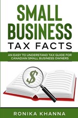 Small Business Tax Facts - RONIKA KHANNA - 9781777443931