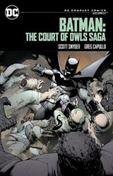 Batman: The Court of Owls Saga: DC Compact Comics Edition - Scott Snyder ; Greg Capullo - 9781779527271