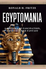 Egyptomania - Ronald H. Fritze - 9781780236391
