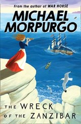The Wreck of the Zanzibar - Michael Morpurgo - 9781780311425