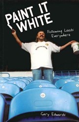 Paint it White - Gary Edwards - 9781780573915