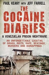 The Cocaine Diaries - Paul Keany ; Jeff Farrell - 9781780574233