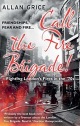 Call the Fire Brigade! - Allan Grice - 9781780574332
