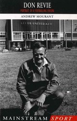 Don Revie - Andrew Mourant - 9781780574981