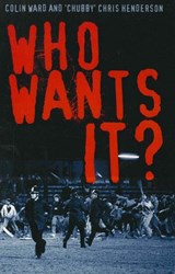 Who Wants It? - Chris Henderson ; Colin Ward - 9781780574998