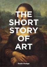 Short Story of Art - HODGE,  Susie - 9781780679686