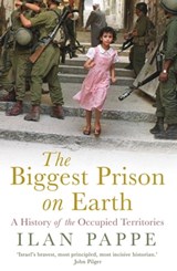 The Biggest Prison on Earth - Ilan Pappe - 9781780744339