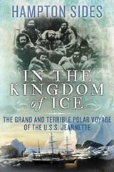 In the Kingdom of Ice - Hampton Sides - 9781780745268