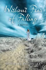 Without Fear of Falling - Danielle Boonstra - 9781780997872