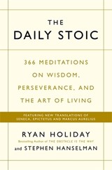 The Daily Stoic - Ryan Holiday ; Stephen Hanselman - 9781781257654