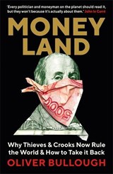 Moneyland - Oliver Bullough - 9781781257937