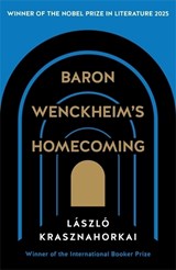 Baron Wenckheim's Homecoming - Laszlo Krasznahorkai - 9781781258927