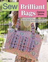 Sew Brilliant Bags - Debbie Shore - 9781781263013