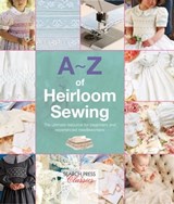 A-Z of Heirloom Sewing - Country Bumpkin - 9781781263679
