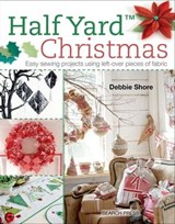 Half Yard Christmas - Debbie Shore - 9781781264102