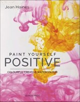 Paint Yourself Positive - Jean Haines - 9781781265772