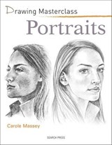 Drawing Masterclass: Portraits - Carole Massey - 9781781268582