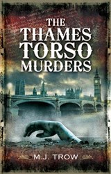 The Thames Torso Murders - M. J. Trow - 9781781596692