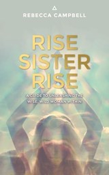 Rise Sister Rise - Rebecca Campbell - 9781781807767