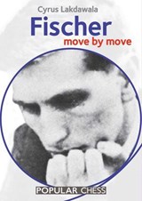 Fischer: Move by Move - Cyrus Lakdawala - 9781781942741