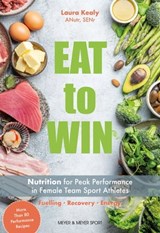 Eat to Win - Kealy Laura - 9781782555261