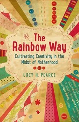 Rainbow Way - Lucy H. Pearce - 9781782790273