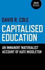 Capitalised Education - David R. Cole - 9781782790358
