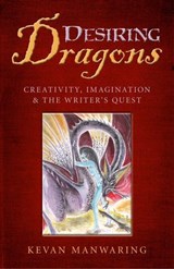 Desiring Dragons - Kevan Manwaring - 9781782795827
