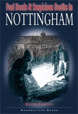 Foul Deeds & Suspicious Deaths in Nottingham - Kevin Turton - 9781783037988
