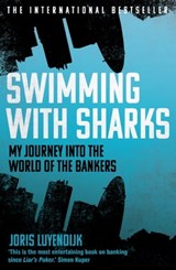 Swimming with Sharks - Joris Luyendijk - 9781783350667