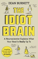 The Idiot Brain - Dean Burnett - 9781783350834