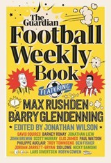 The Football Weekly Book - Barry Glendenning ; Max Rushden - 9781783352913