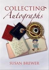 Collecting Autographs - Susan Brewer - 9781783408627