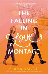 The Falling in Love Montage - Ciara Smyth - 9781783449668