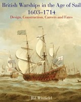 British Warships in the Age of Sail, 1603–1714 - Rif Winfield - 9781783469246