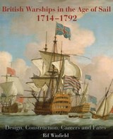 British Warships in the Age of Sail, 1714–1792 - Rif Winfield - 9781783469253