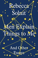 Men Explain Things to Me - Rebecca Solnit - 9781783780792