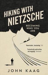 Hiking with Nietzsche - John Kaag - 9781783784950