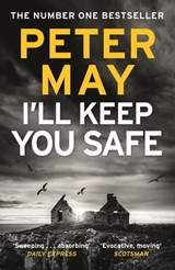 I'll Keep You Safe - Peter May - 9781784294953