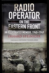 Radio Operator on the Eastern Front - Erhard Steiniger - 9781784386191