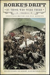 Rorke's Drift By Those Who Were There, Volume II - Lee Stevenson ; Ian Knight ; Alan Baynham-Jones - 9781784388430