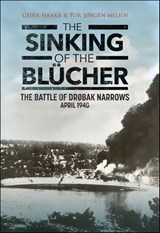 The Sinking of the Blücher - Geirr H. Haarr ; Tor Melien - 9781784388768