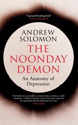 The Noonday Demon - Andrew Solomon - 9781784702670