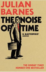 The Noise of Time - Julian Barnes - 9781784703332